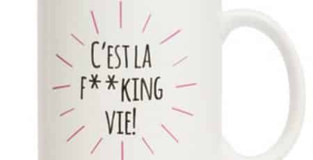 mug c'est la fucking vie