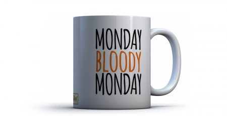 mug monday bloody monday