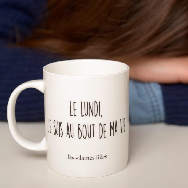 mug le lundi je suis au bout de ma vie